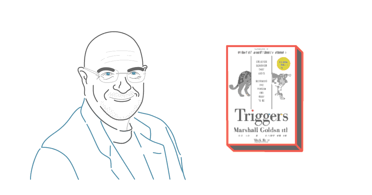 Triggers by Marshall Goldsmith