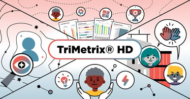 Identify Employee Potential with TriMetrix® HD