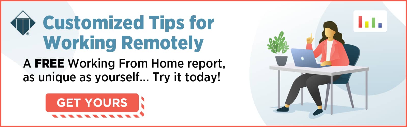 Customized Tips for Working Remotely - Get Yours