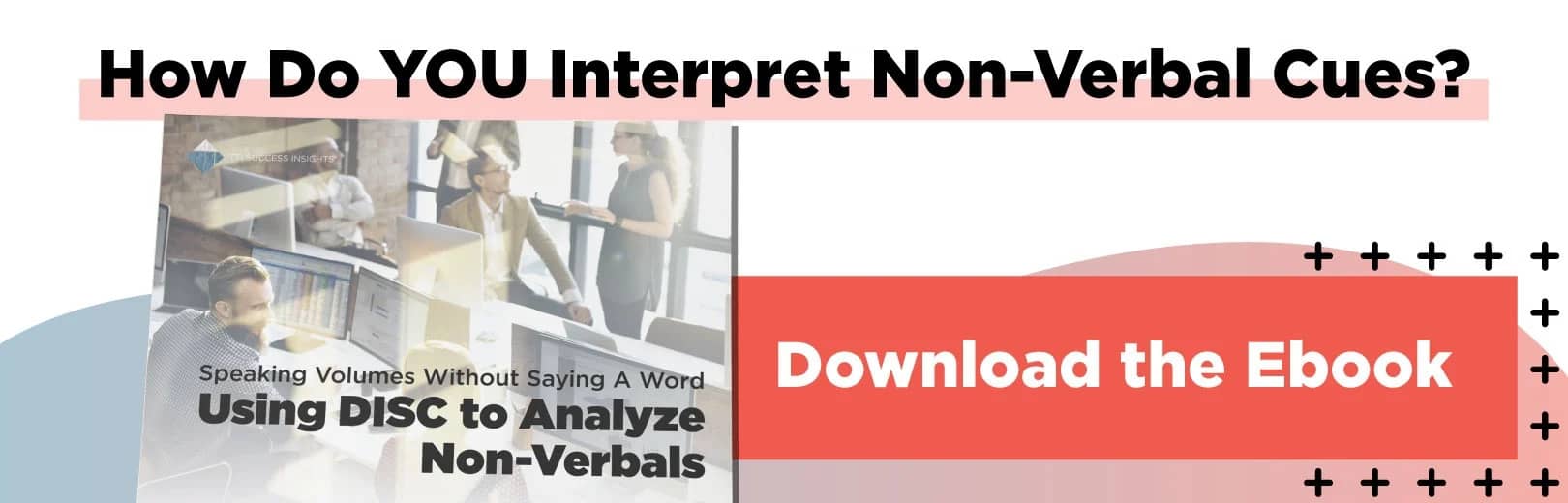 How do you Interpret Non-Verbal Cues? Download the Ebook