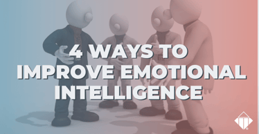 4 Ways to Improve Emotional Intelligence | Emotional Intelligence