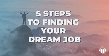 5 Steps to Finding Your Dream Job | Hiring
