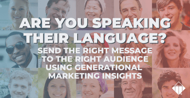 Are you speaking their language? Send the right message to the right audience using generational marketing insights | Hiring