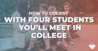 How to Coexist with Four Students You’ll Meet in College | Behaviours