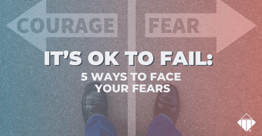 It’s OK to Fail: 5 ways to face your fears | Emotional Intelligence