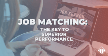Job matching: the key to superior performance | Hiring