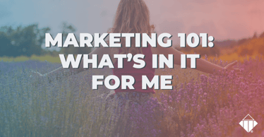 Marketing 101: What’s In It For Me | Business Strategies
