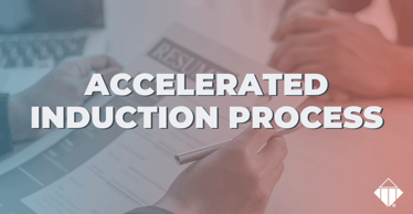 Accelerated Induction Process | Recruitment & Selection