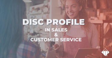 DISC Profile in Sales & Customer Service | Profiling & Assessment Tools