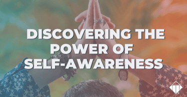 Discovering The Power of Self -Awareness | Emotional Intelligence