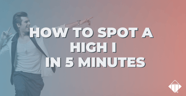 How to Spot a High I in 5 Minutes | Behaviours