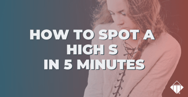 How to Spot a High S in 5 Minutes | Behaviours