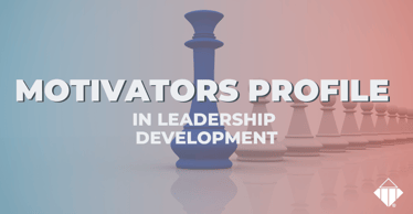 Motivators Profile in Leadership Development | Motivators & Drivers