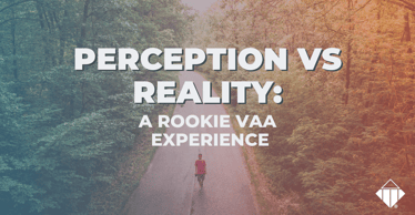 Perception vs. Reality: A Rookie VAA Experience | Business Strategies