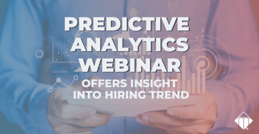 Predictive Analytics Webinar Offers Insight into Hiring Trend | Hiring