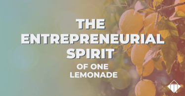 The Entrepreneurial Spirit of One Lemonade Stand | Emotional Intelligence
