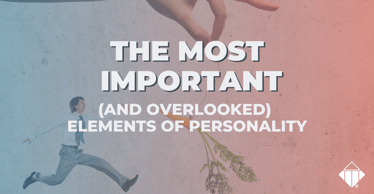 The Most Important (and Overlooked) Element of Personality | Profiling & Assessment Tools