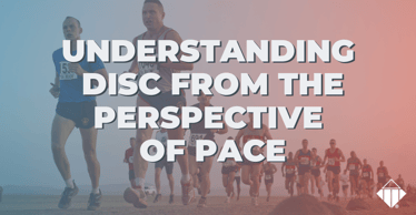 Understanding DISC from the Perspective of Pace |} Behaviours