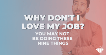 Why don’t I love my job? You may not be doing these nine things | Emotional Intelligence