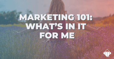 Marketing 101: What’s In It For Me | Business Strategies