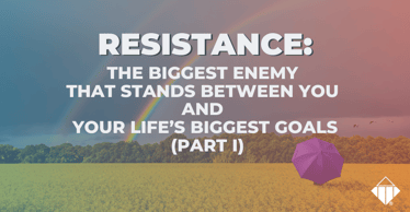 Resistance: The biggest enemy that stands between you and your life’s biggest goals (Part I) | Emotional Intelligence
