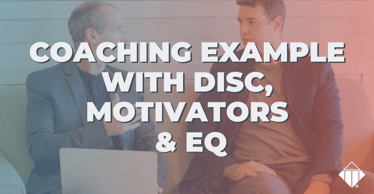 Coaching Example with DISC, Motivators & EQ | Coaching & Mentoring