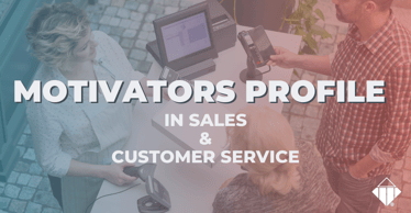 Motivators Profile in Sales & Customer Service | Motivators & Drivers
