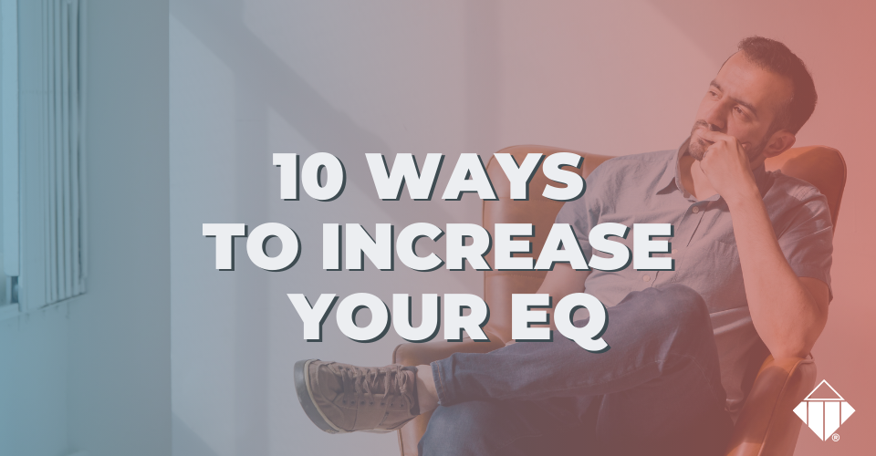 10 Ways to Increase Your Emotional Intelligence (Free e-Book)